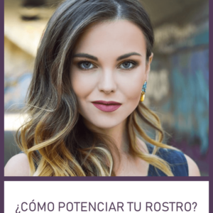 E-book ¿Cómo potenciar tu rostro?